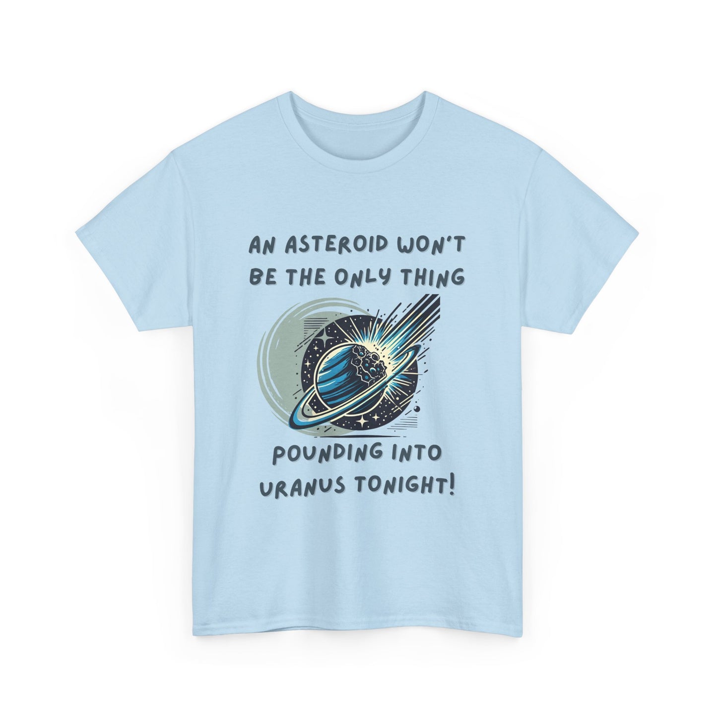 Pounding Into Uranus Tonight - Unisex Heavy Cotton Tee
