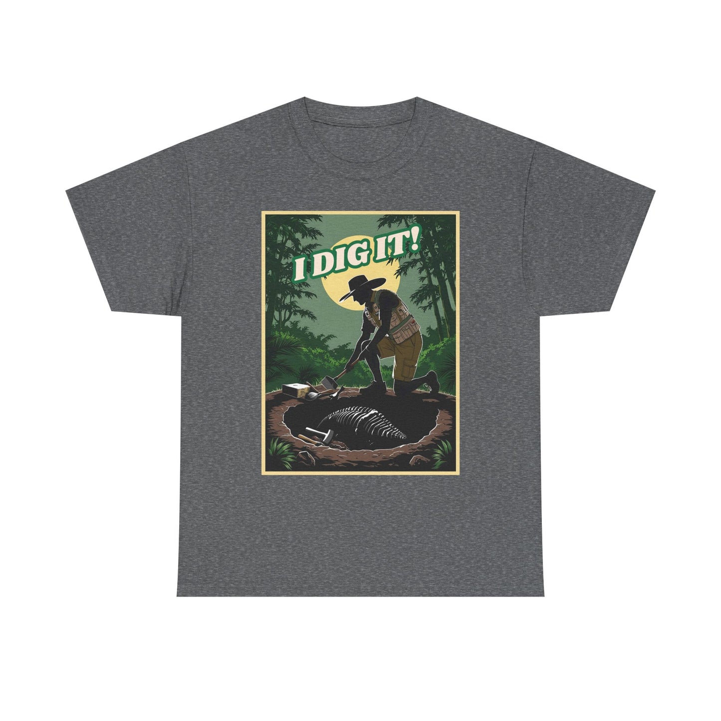 I Dig It - Unisex Heavy Cotton Tee