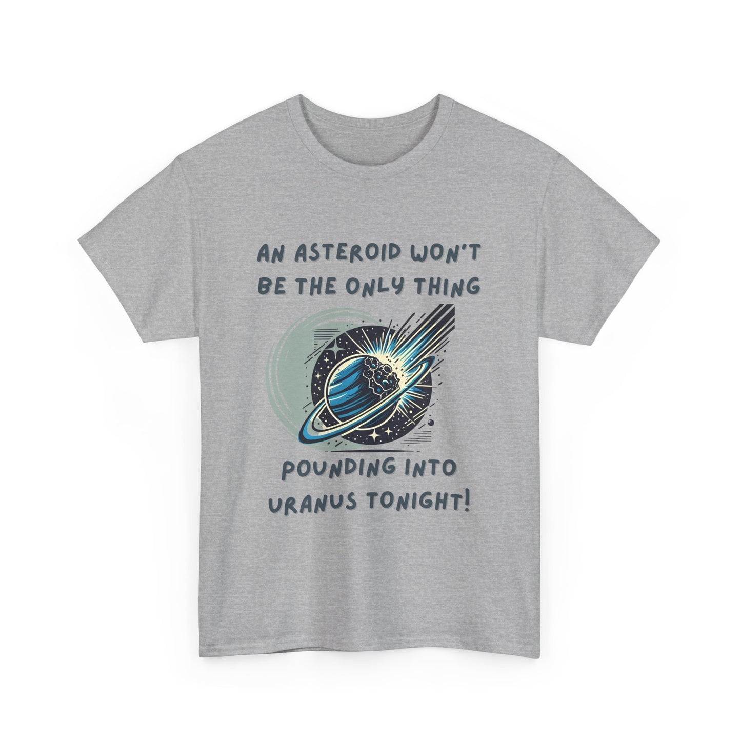 Pounding Into Uranus Tonight - Unisex Heavy Cotton Tee