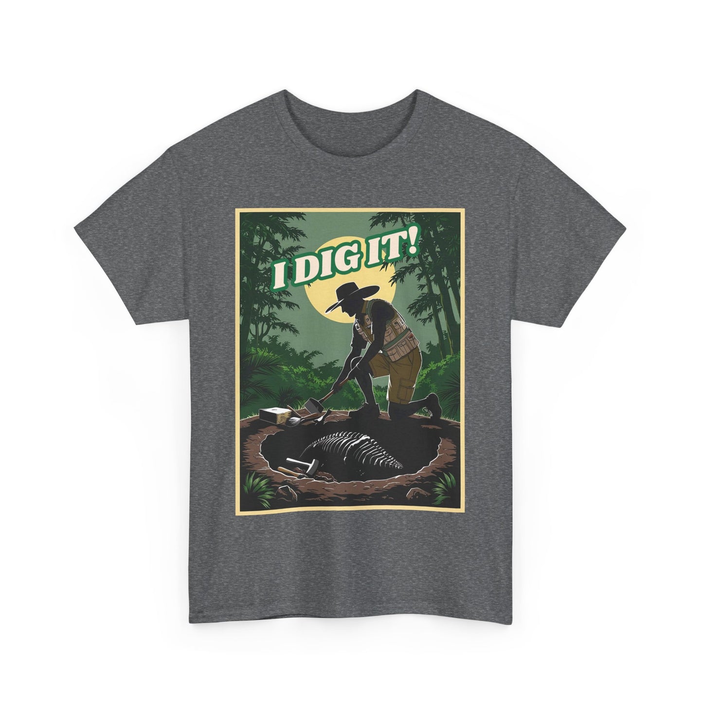 I Dig It - Unisex Heavy Cotton Tee
