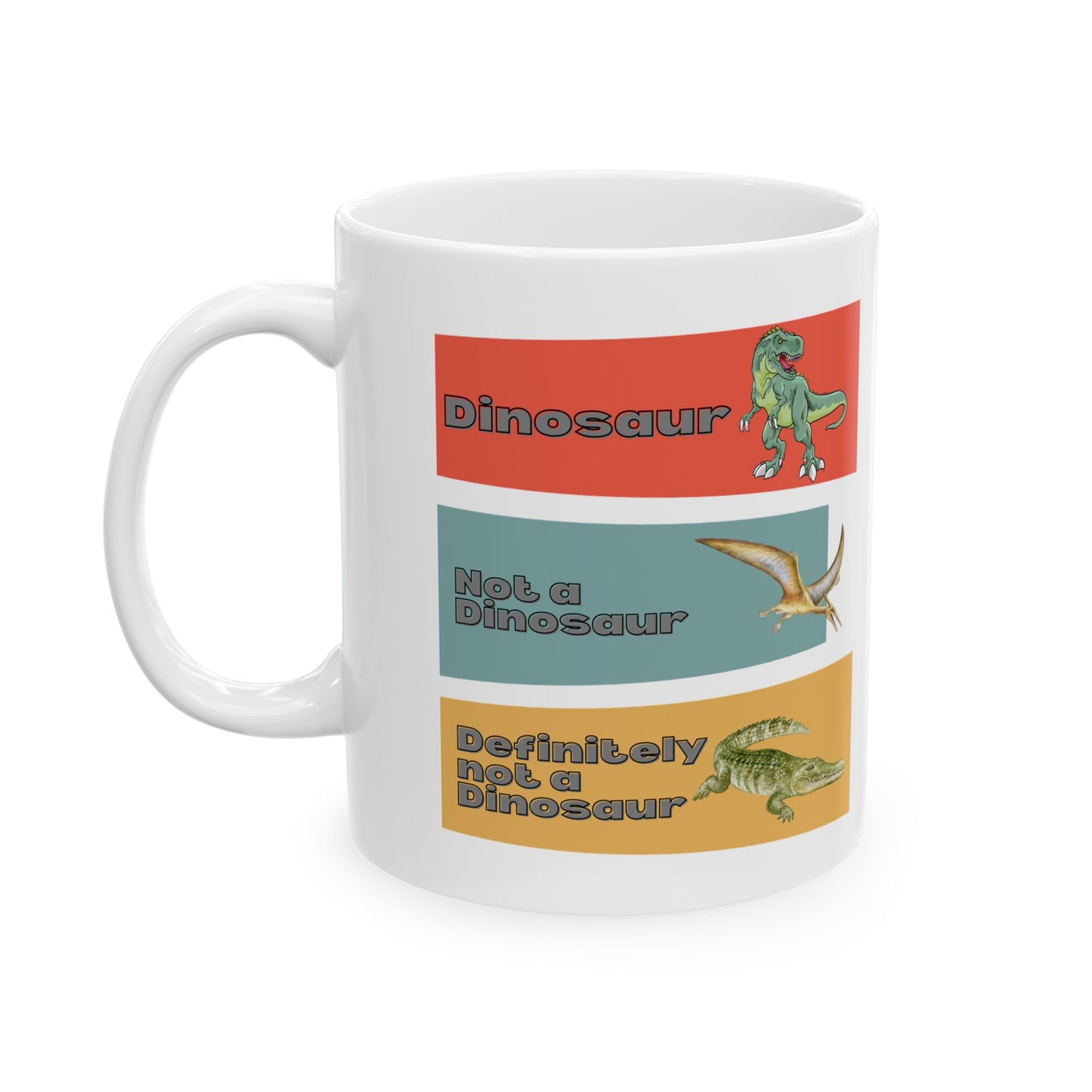 Not A Dinosaur - Funny Ceramic Mug